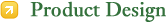 Product Design